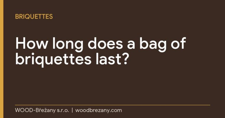 Burn time of a bag of wood briquettes