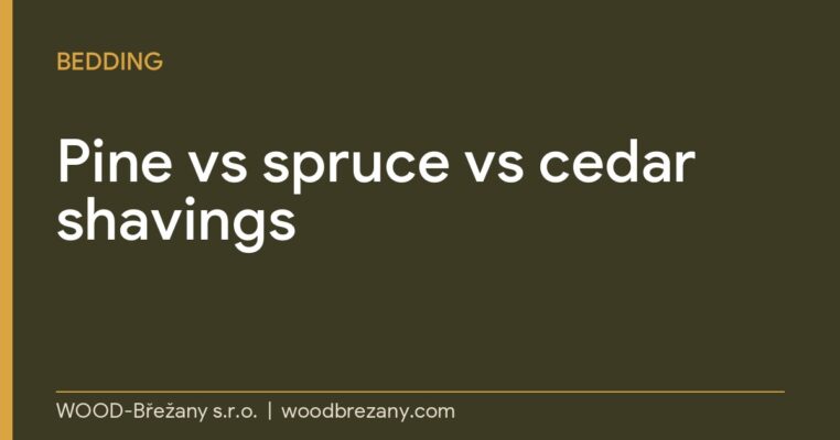 Pine vs Spruce vs Cedar Shavings: Bedding, Uses and Safety Pine vs Spruce vs Cedar Shavings: Which Is Safe in 2026?
